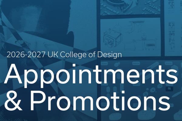 Graphic announcing "2026-2027 UK College of Design Appointments & Promotions." The blue-toned background features a collage of student and faculty design work, including architectural plans, product design sketches and digital design concepts. Large white text appears prominently in the foreground.